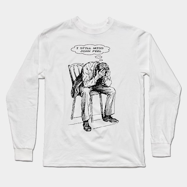 I Still Miss John Peel Long Sleeve T-Shirt by Bugsponge